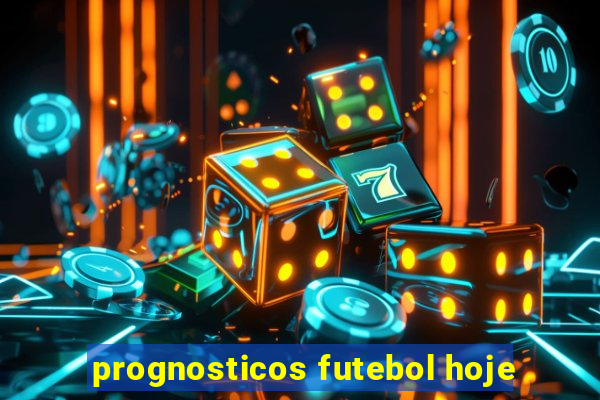 prognosticos futebol hoje